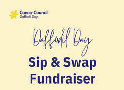 Daffodil Day Sip & Swap Fundraiser